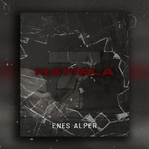 HATIRLA 7 - Enes Alper