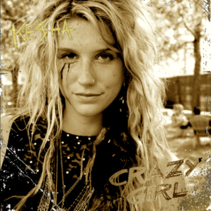 Crazy Girl - Kesha