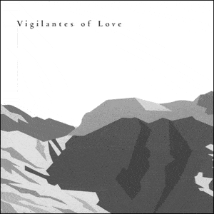 But Not for Long (1999) - Vigilantes of Love