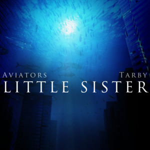 Little Sister - Tarby (Ft. Aviators)