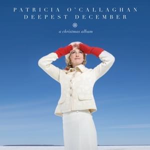 In the Bleak Midwinter - Patricia O'Callaghan