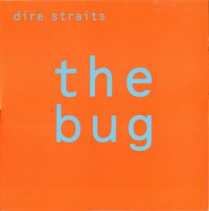 The Bug - Dire Straits