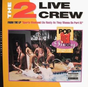 Pop That Pussy - 2 Live Crew