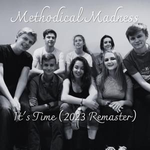 It’s Time - Methodical Madness