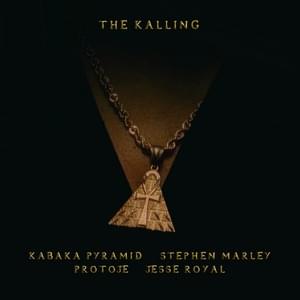 The Kalling - Kabaka Pyramid (Ft. Jesse Royal, Protoje & Stephen Marley)