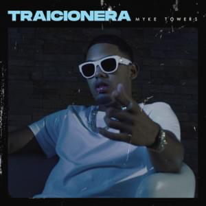 Traicionera - Myke Towers