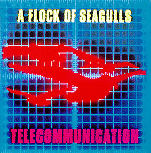 Telecommunication - A Flock of Seagulls