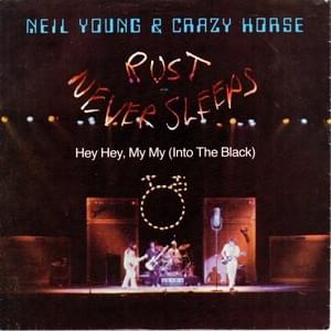 Hey Hey, My My (Into the Black) - Neil Young & Crazy Horse