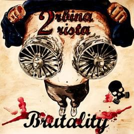 Бруталити (Brutality) - 2rbina 2rista