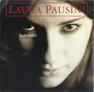 Incancellabile - Laura Pausini