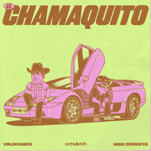 El Chamaquito - Virlán García & Angel Cervantes