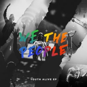 We the People (Live) - Youth Alive