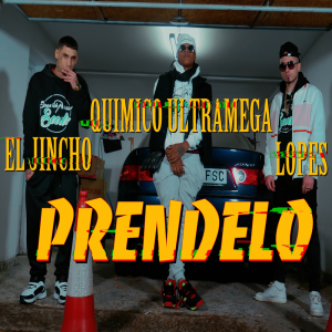 Préndelo - Químico Ultra Mega (Ft. El Jincho & Lopes)