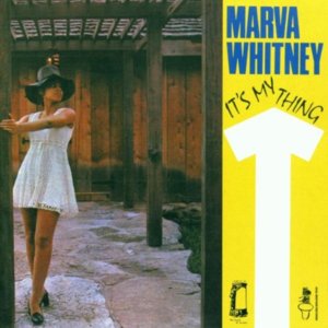 It’s My Thing (You Can’t Tell Me Who To Sock It To) - Marva Whitney