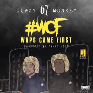 Waps Came First #WCF - 67 (Ft. Dimzy & Monkey (67))