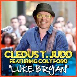 Luke Bryan - Cledus T. Judd (Ft. Colt Ford)