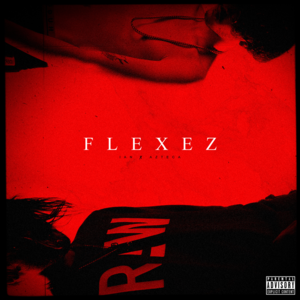 Flexez - Ian (ROU) (Ft. Azteca)