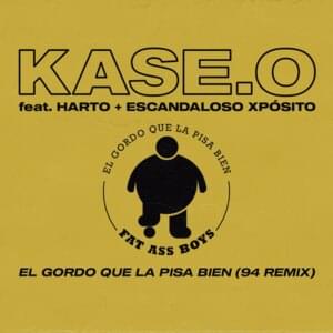 El Gordo Que La Pisa Bien (94 Remix) - Kase.O (Ft. Escandaloso Xpósito & Harto Rodríguez)