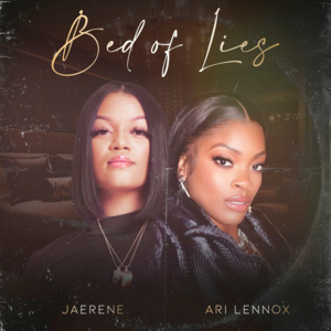 Bed of Lies - JaeRene (Ft. Ari Lennox)