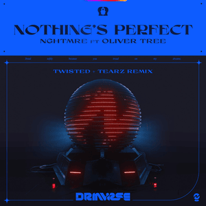 Nothing’s Perfect (Phonk Remix) - NGHTMRE (Ft. Oliver Tree, TEARZ (Prod.) & Twisted)