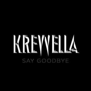 Say Goodbye - Krewella