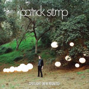 Spotlight (New Regrets) - Patrick Stump