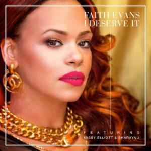 I Deserve It - Faith Evans (Ft. Missy Elliott & Sharaya J)