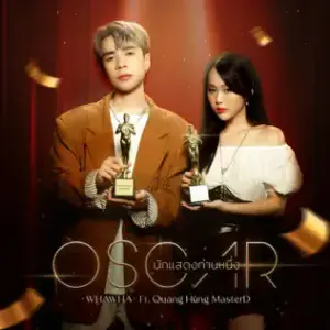 นักแสดงท่านหนึ่ง (Oscar) - WHAWHA (Ft. Quang Hung MasterD)