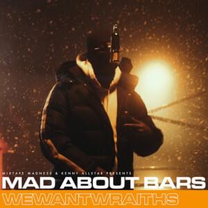 Mad About Bars (Special) - ​wewantwraiths (Ft. Kenny Allstar)