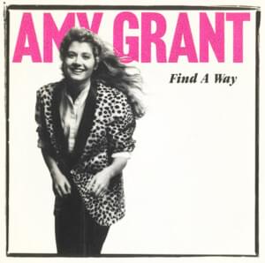 Find a Way - Amy Grant