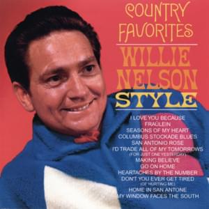 Heartaches by the Number - Willie Nelson