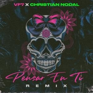 Pensar en Ti (Remix) - ​vf7 & Christian Nodal