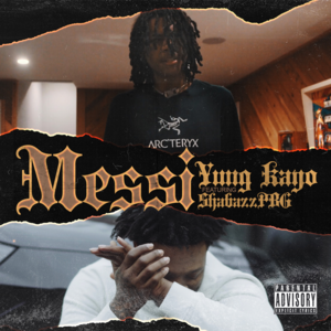 Messi - Yung Kayo (Ft. Shabazz PBG)