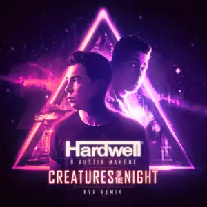 Creatures of the Night (KVR Remix) - Hardwell & Austin Mahone (Ft. KVR (NL))