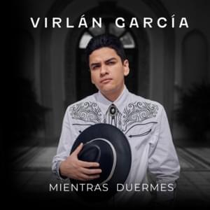 Mientras Duermes - Virlán García