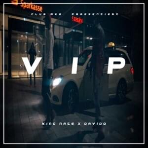 VIP - King Nate (Ft. Davido)