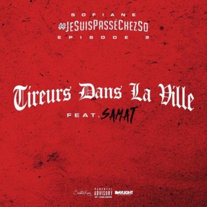 #Jesuispasséchezso : Episode 9 / Tireurs dans la ville - Sofiane (Ft. Samat)