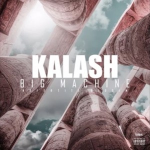 Big Machine (Neferiti Riddim) - Kalash