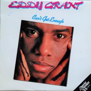 Can’t Get Enough of You - Eddy Grant