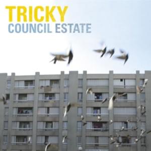 Council Estate - Tricky