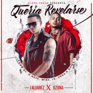 Quería Revelarse - J Álvarez (Ft. Ozuna)