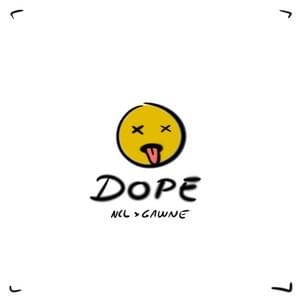 Dope - NclRapMusic (Ft. GAWNE)