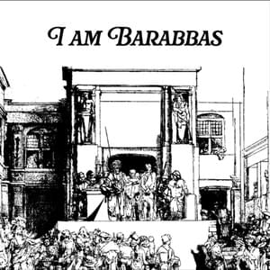 I am Barabbas - Josiah Queen