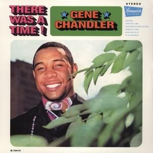 There Was A Time - Gene Chandler