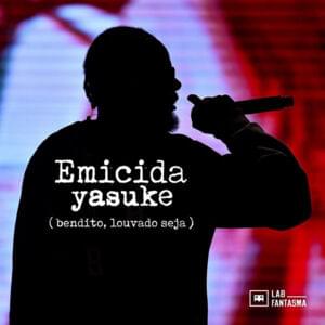 Yasuke (Bendito, Louvado Seja) - Emicida