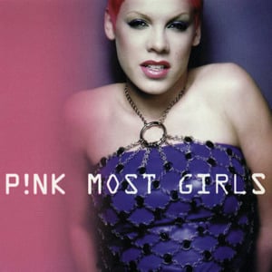 Most Girls - P!nk