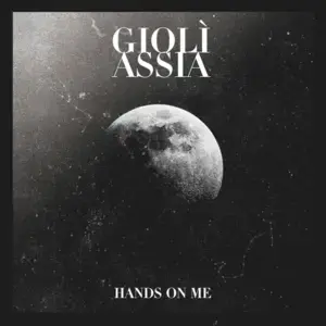 Hands On Me - Giolì & Assia