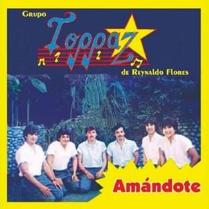 Amándote - Grupo Toppaz