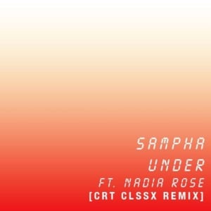 Under (CRT CLSSX Remix) - Sampha (Ft. Nadia Rose)