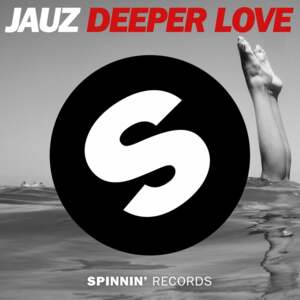 Deeper Love - Jauz